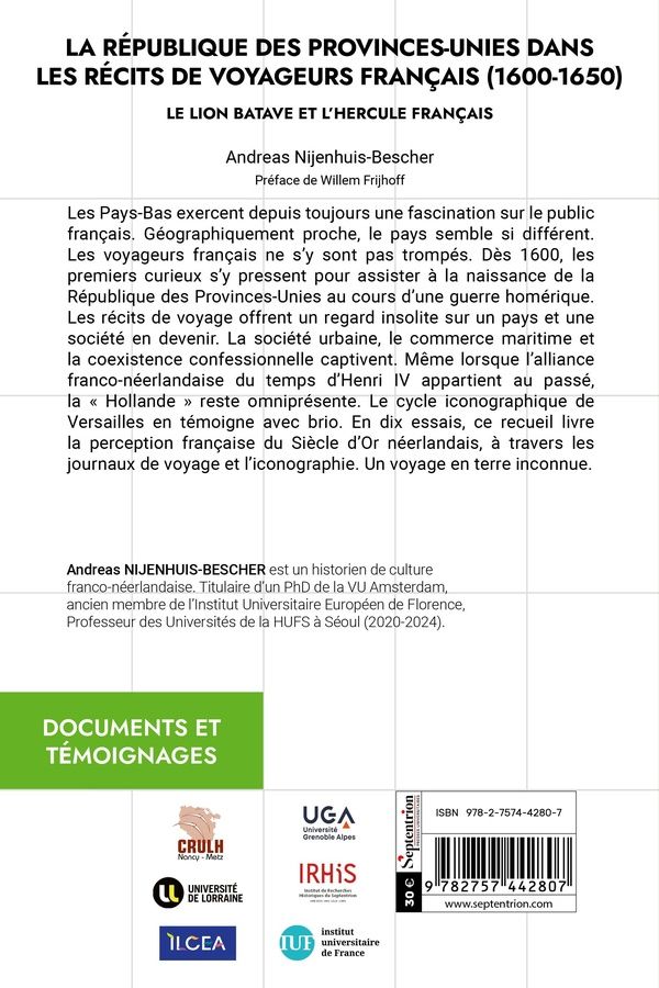 Quatrième de couverture de « La république des Provinces-Unies dans les récits de voyageurs français, 1600-1650 : le Lion batave et l'Hercule français »
