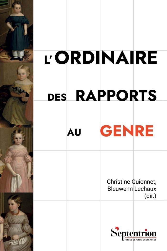Couverture du livre « L'ordinaire des rapports au genre : ce que les catégorisations identitaires révèlent » de Christine Guionnet, librairie Les Contes Infusés à Corte