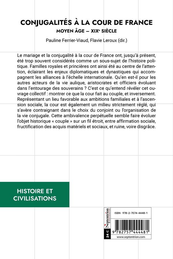 Quatrième de couverture de « Conjugalités à la cour de France : Moyen âge-XIXe siècle »