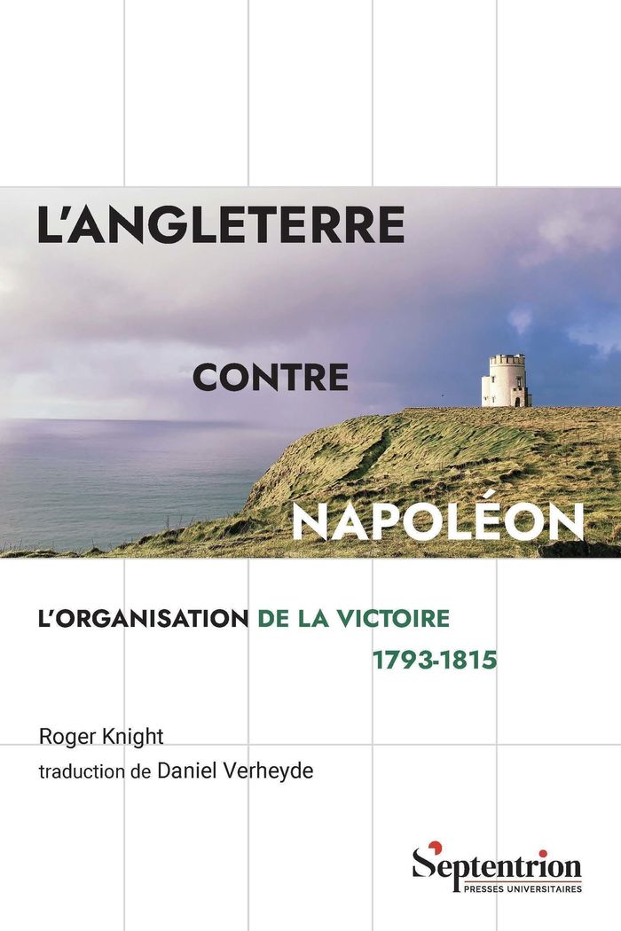 Couverture du livre « L'Angleterre contre Napoléon : l'organisation de la victoire 1793-1815 » de Roger Knight, librairie Les Contes Infusés à Corte