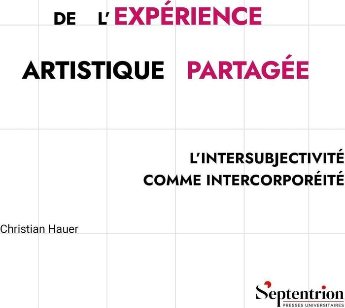 Couverture du livre « De l'expérience artistique partagée : L'intersubjectivité comme intercorporéité » de Christian Hauer, librairie Les Contes Infusés à Corte
