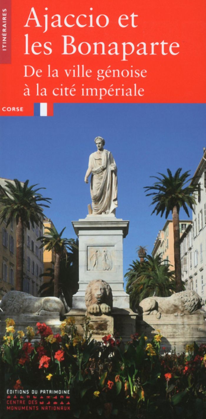Couverture du livre « AJACCIO ET LES BONAPARTE DE LA VILLE GENOISE A LA CITE IMPERIALE » de Collectif, librairie Les Contes Infusés à Corte