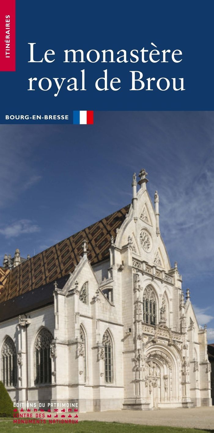 Couverture du livre « Le monastère royal de Brou : Bourg-en-Bresse » de Marie-Françoise Poiret, librairie Les Contes Infusés à Corte