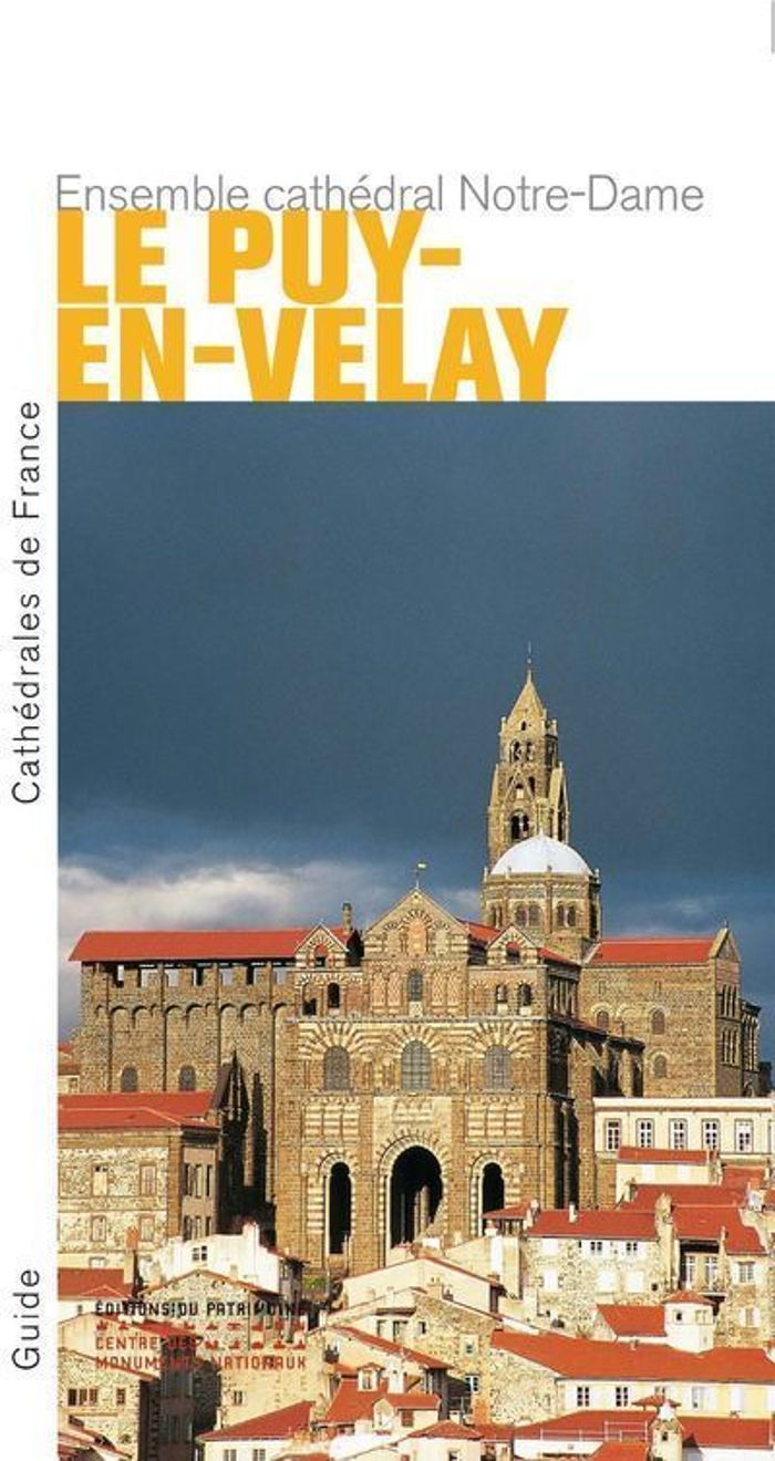 Couverture du livre « L'ENSEMBLE CATHEDRAL NOTRE-DAME DU PUY-EN-VELAY », librairie Les Contes Infusés à Corte