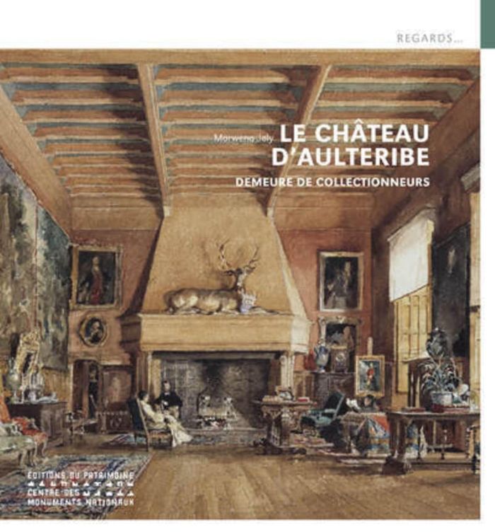 Couverture du livre « Le château d'Aulteribe : demeure de collectionneurs » de Morwena Joly, librairie Les Contes Infusés à Corte