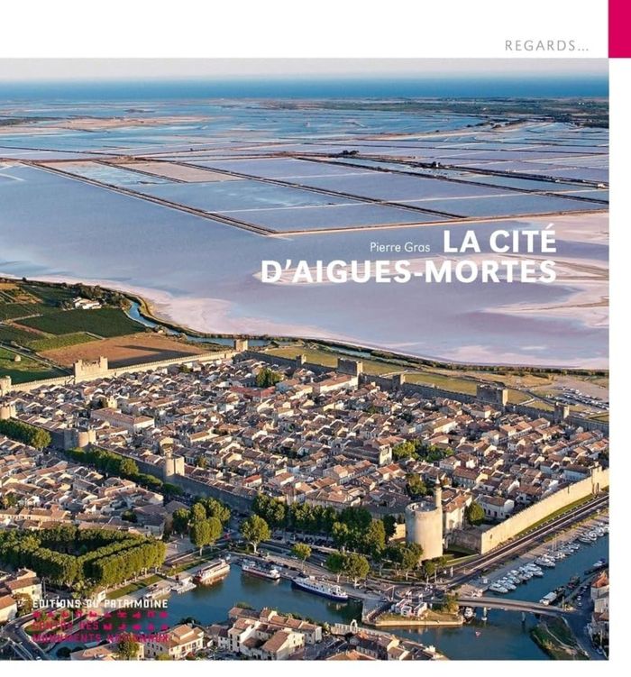 Couverture du livre « La cité d'Aigues-Mortes » de Pierre Gras, librairie Les Contes Infusés à Corte
