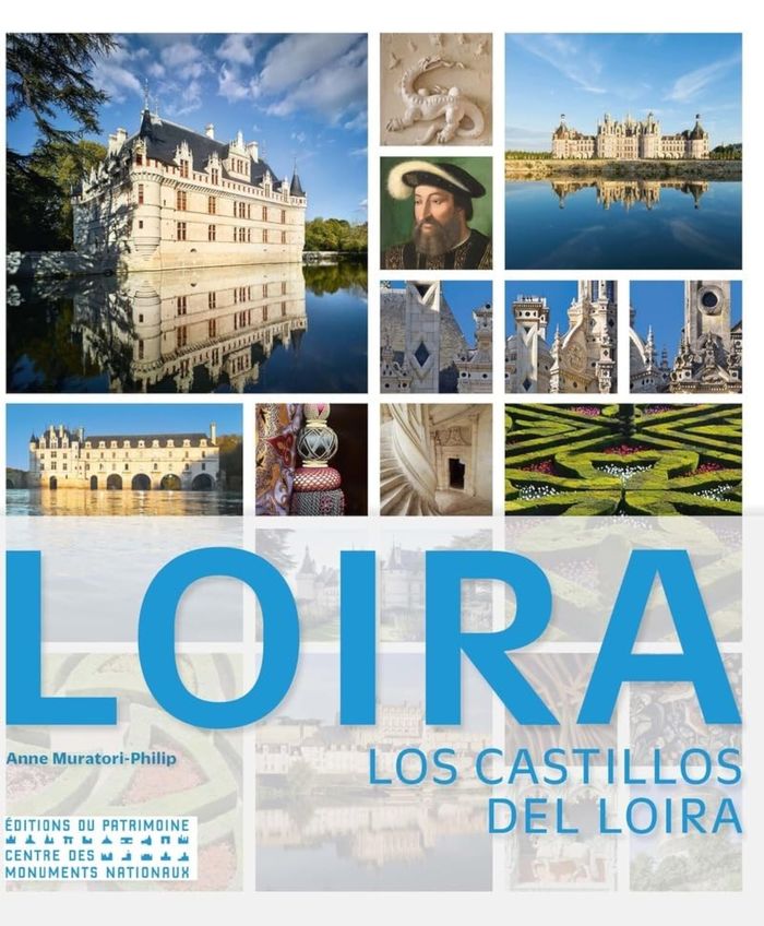 Couverture du livre « LES CHATEAUX DE LA LOIRE (ESPAGNOL) » de Anne Muratori-Philip, librairie Les Contes Infusés à Corte