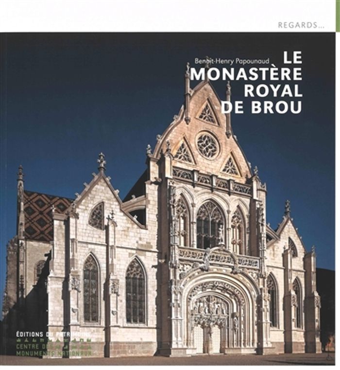 Couverture du livre « Le monastère royal de Brou » de Benoît-Henri Papounaud, librairie Les Contes Infusés à Corte