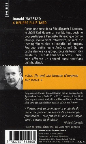 Quatrième de couverture de « SIX HEURES PLUS TARD - UNE ENQUETE DU SHERIF CARL HOUSEMAN »