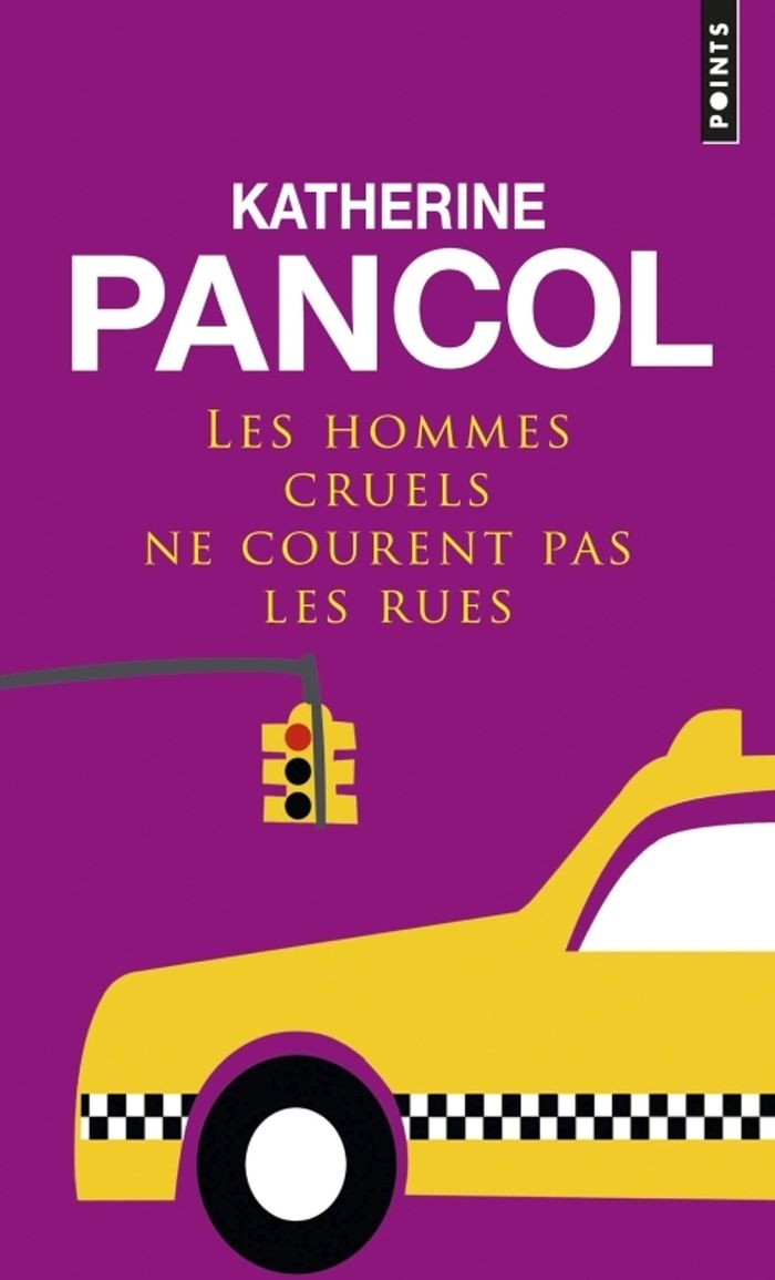 Couverture du livre « Les hommes cruels ne courent pas les rues : roman » de Katherine Pancol, librairie Les Contes Infusés à Corte