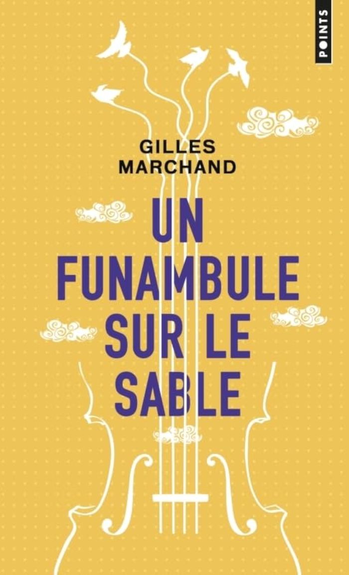 Couverture du livre « Un funambule sur le sable : roman » de Gilles Marchand, librairie Les Contes Infusés à Corte