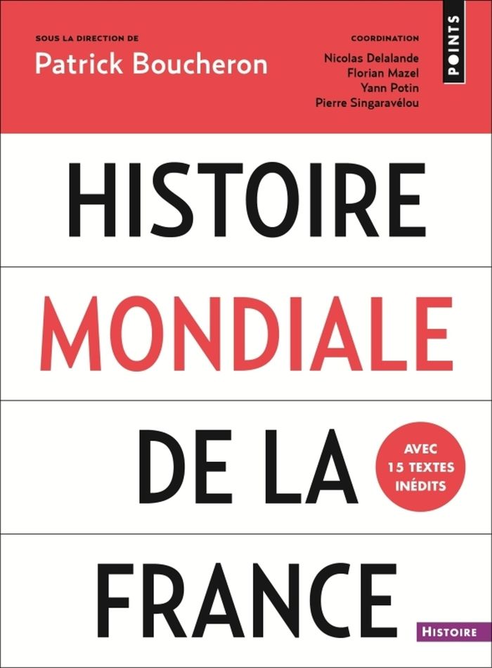 Couverture du livre « Histoire mondiale de la France » de Patrick Boucheron, librairie Les Contes Infusés à Corte