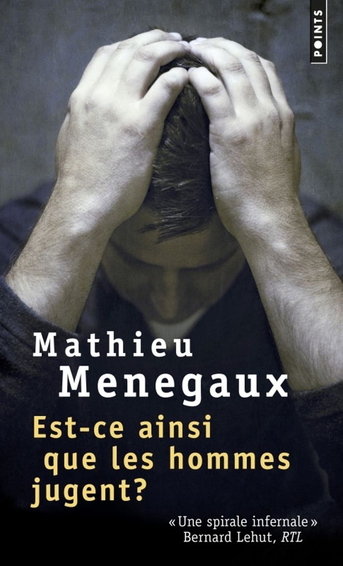 Couverture du livre « Est-ce ainsi que les hommes jugent ? : roman » de Mathieu Menegaux, librairie Les Contes Infusés à Corte