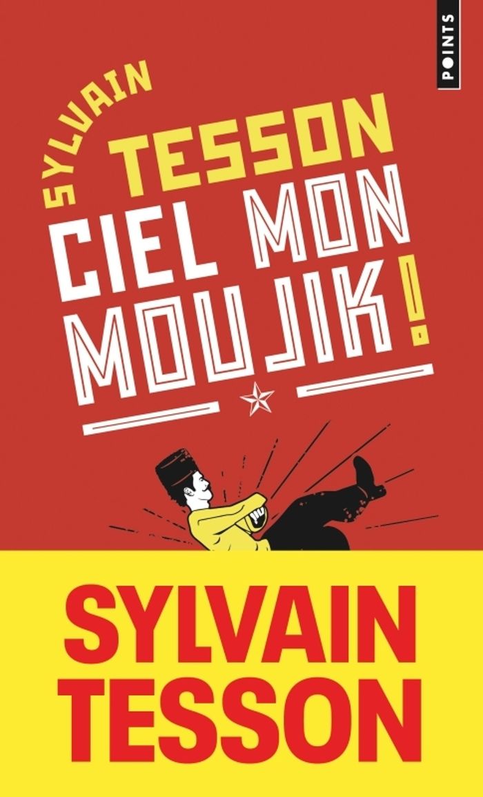Couverture du livre « Ciel mon moujik ! : et si vous parliez russe sans le savoir ? » de Sylvain Tesson, librairie Les Contes Infusés à Corte