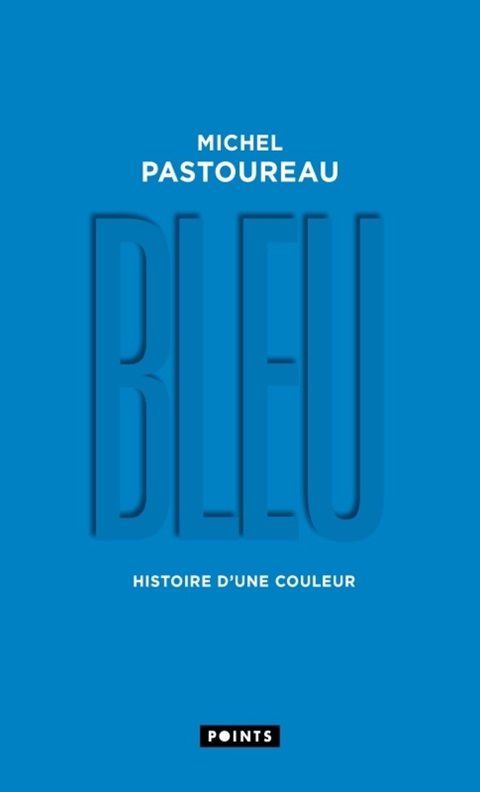 Couverture du livre « Bleu : histoire d'une couleur » de Michel Pastoureau, librairie Les Contes Infusés à Corte