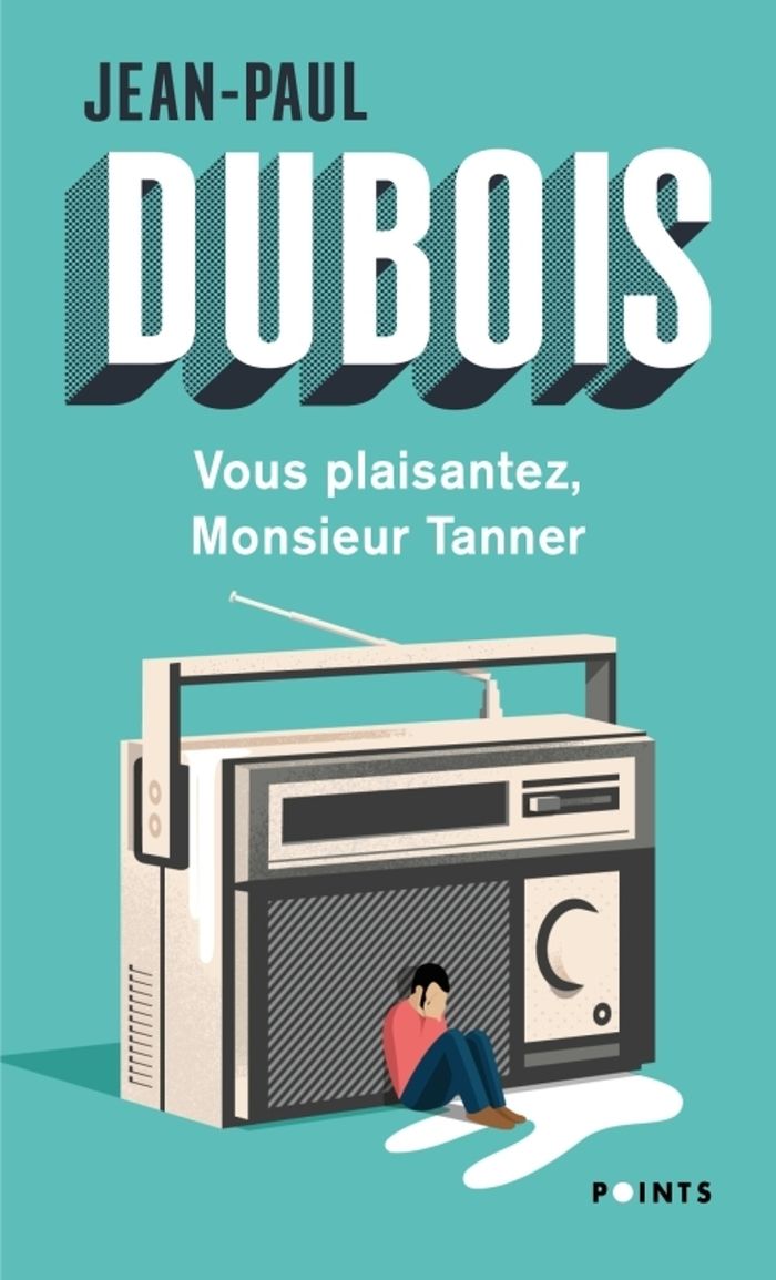 Couverture du livre « VOUS PLAISANTEZ, MONSIEUR TANNER - NOUVELLE EDITION » de Jean-Paul Dubois, librairie Les Contes Infusés à Corte