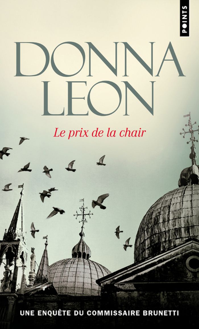 Couverture du livre « Le prix de la chair : roman » de Donna Leon, librairie Les Contes Infusés à Corte