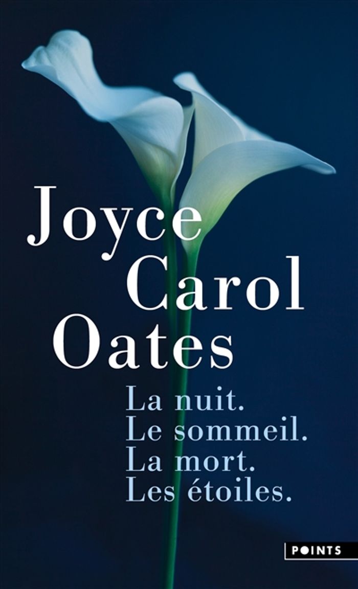 Couverture du livre « La nuit, le sommeil, la mort, les étoiles : roman » de Joyce Carol Oates, librairie Les Contes Infusés à Corte