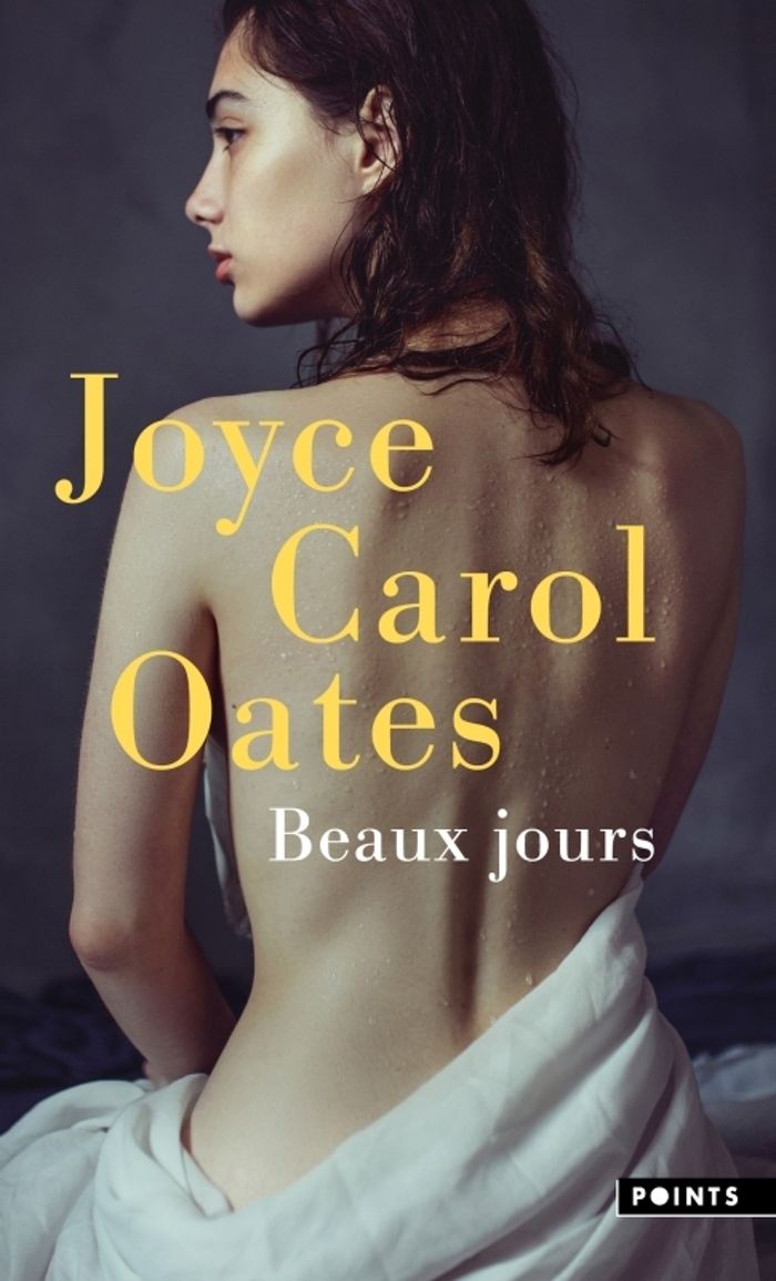 Couverture du livre « Beaux jours : nouvelles » de Joyce Carol Oates, librairie Les Contes Infusés à Corte