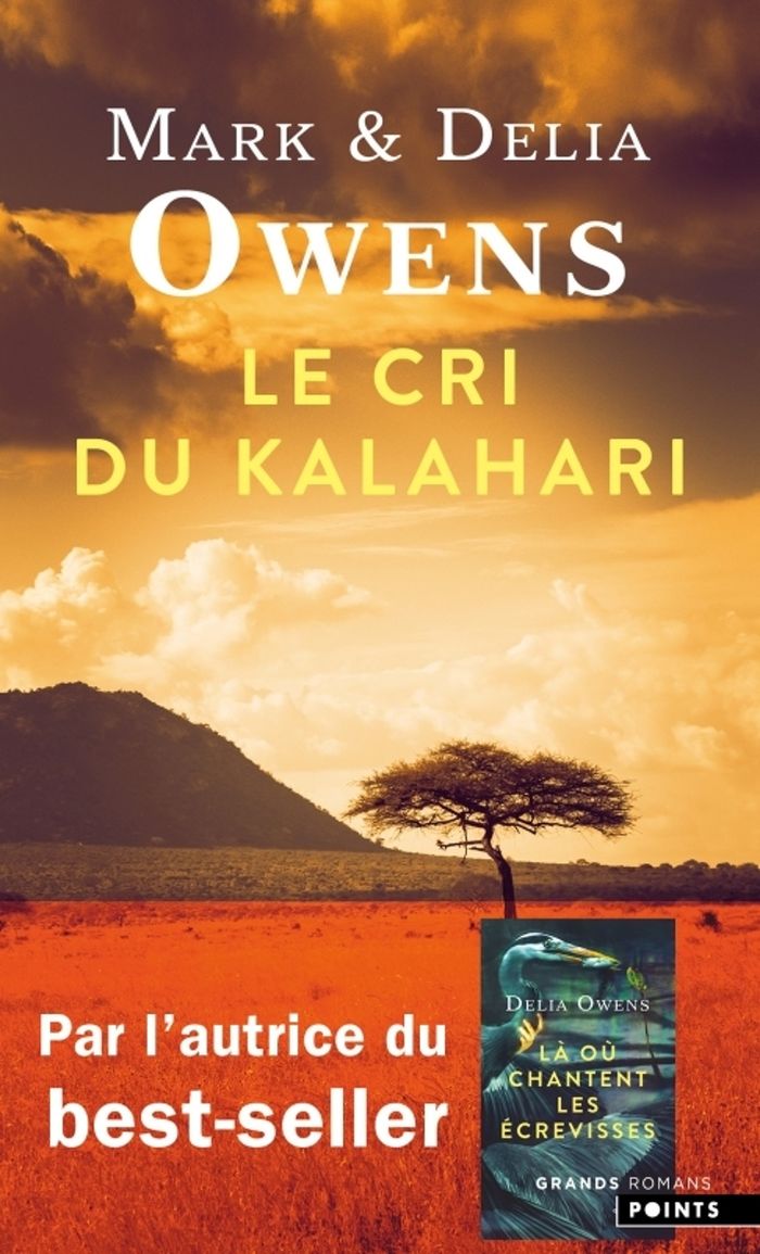 Couverture du livre « Le cri du Kalahari : sur les dernières terres inviolées d'Afrique » de Delia Owens, librairie Les Contes Infusés à Corte