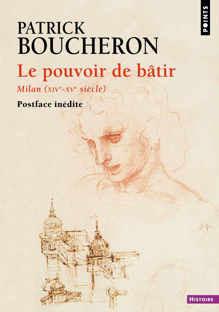 Couverture du livre « Le pouvoir de bâtir : Milan, XIVe-XVe siècle » de Patrick Boucheron, librairie Les Contes Infusés à Corte