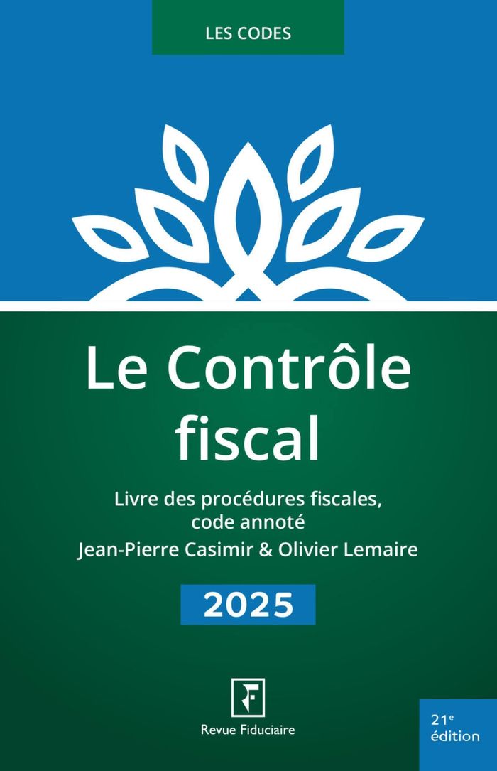 Couverture du livre « Le contrôle fiscal : livre des procédures fiscales, code annoté » de Jean-Pierre Casimir, librairie Les Contes Infusés à Corte