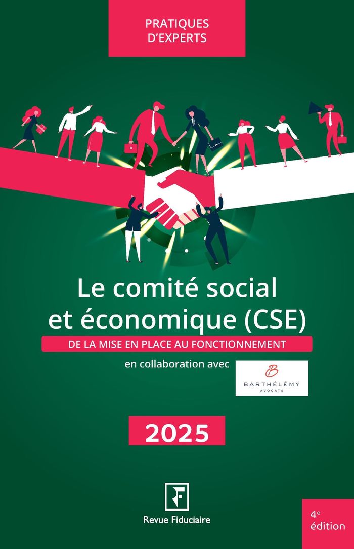 Couverture du livre « Le comité social et économique : de la mise en place au fonctionnement » de réalisé sous la direction de Yves de La Villeguérin, librairie Les Contes Infusés à Corte