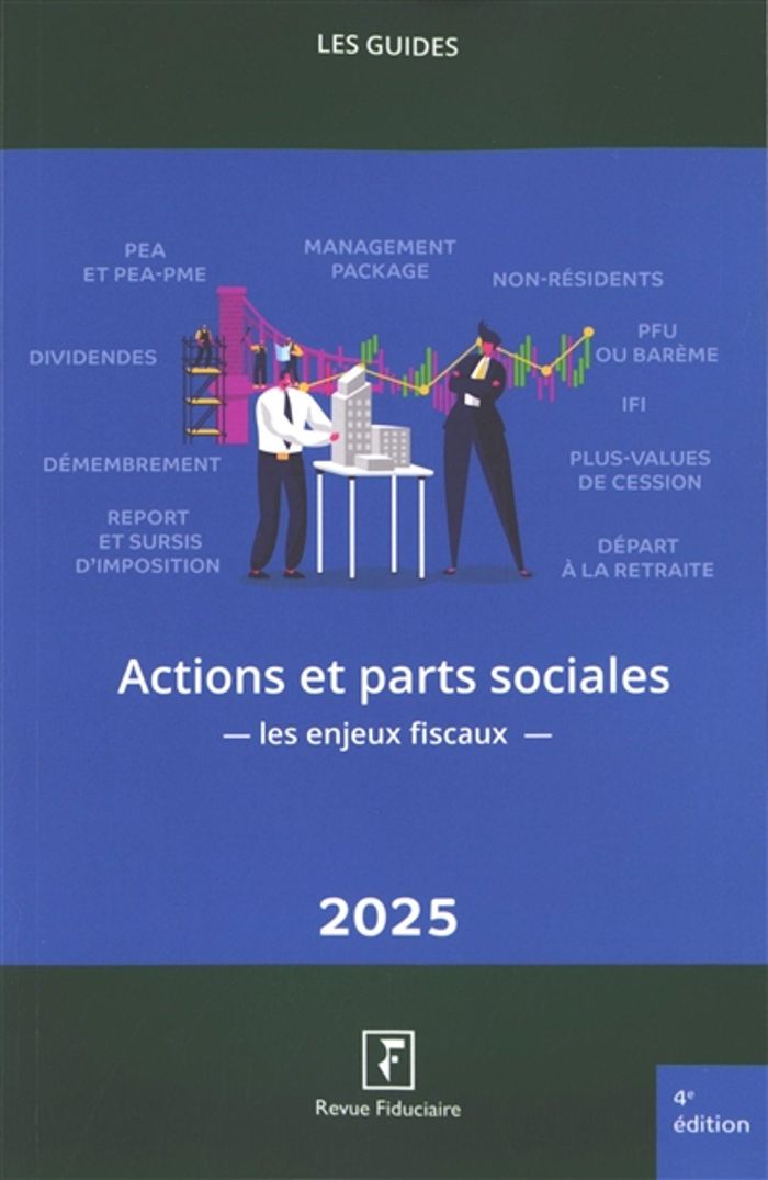 Couverture du livre « Actions et parts sociales : les enjeux fiscaux » de réalisé sous la direction d'Yves de La Villeguérin, librairie Les Contes Infusés à Corte