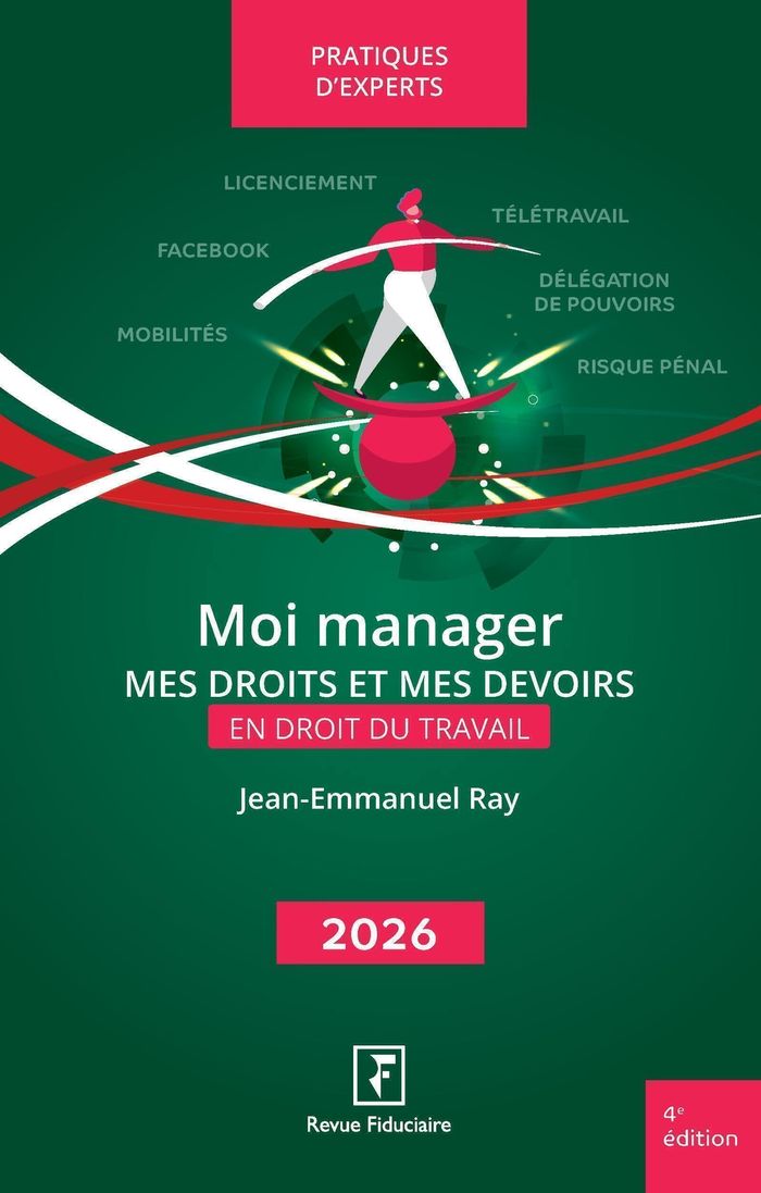 Couverture du livre « Moi manager : mes droits et mes devoirs en droit du travail » de Jean-Emmanuel Ray, librairie Les Contes Infusés à Corte