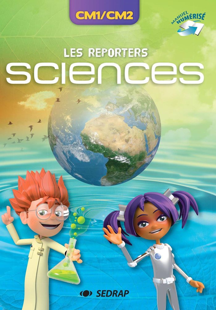 Couverture du livre « REPORTERS SCIENCES CM1 CM2 - MANUEL » de Sedrap, librairie Les Contes Infusés à Corte