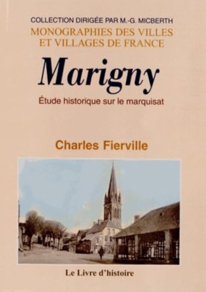 Couverture du livre « ETUDE HISTORIQUE SUR LE MARQUISAT DE MARIGNY » de Charles Fierville, librairie Les Contes Infusés à Corte