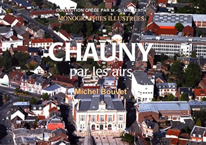 Couverture du livre « CHAUNY PAR LES AIRS » de Michel Bouvet, librairie Les Contes Infusés à Corte