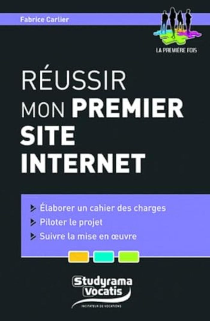 Couverture du livre « REUSSIR MON PREMIER SITE INTERNET », librairie Les Contes Infusés à Corte
