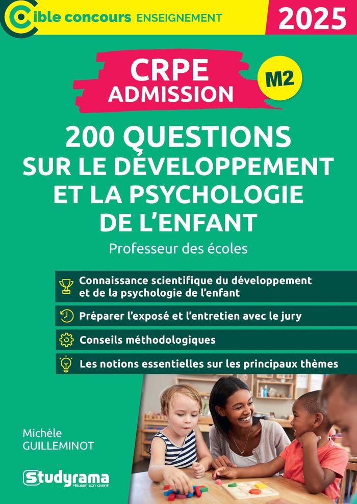 Couverture du livre « CRPE admission : 200 questions sur le développement et la psychologie de l'enfant » de Michèle Guilleminot, librairie Les Contes Infusés à Corte