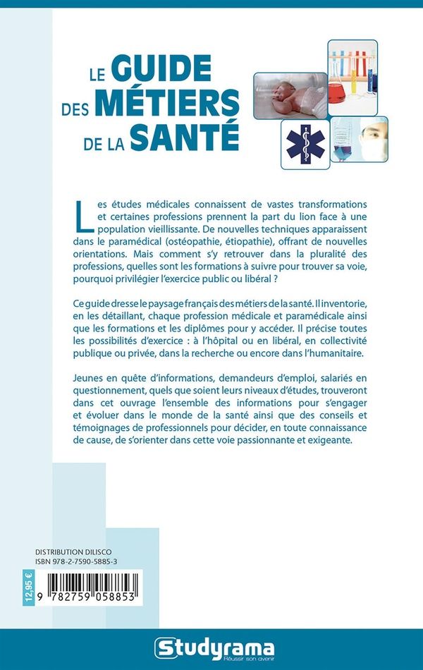 Quatrième de couverture de « Le guide des métiers de la santé : professions médicales et paramédicales »