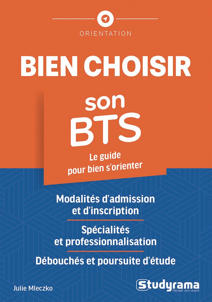 Couverture du livre « Bien choisir son BTS : le guide pour entrer en BTS », librairie Les Contes Infusés à Corte