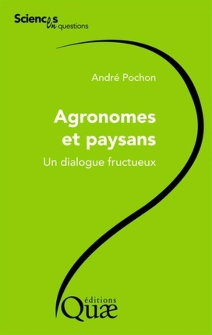 Couverture du livre « AGRONOMES ET PAYSANS - UN DIALOGUE FRUCTUEUX. », librairie Les Contes Infusés à Corte