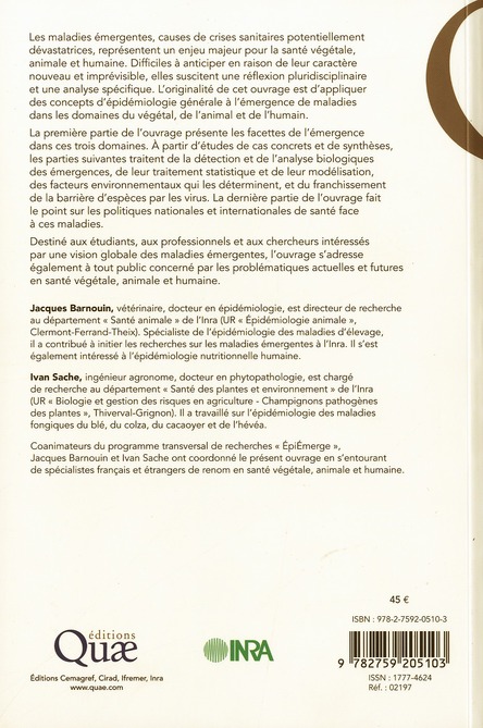 Quatrième de couverture de « LES MALADIES EMERGENTES - EPIDEMIOLOGIE CHEZ LE VEGETAL, L'ANIMAL ET L'HOMME. »
