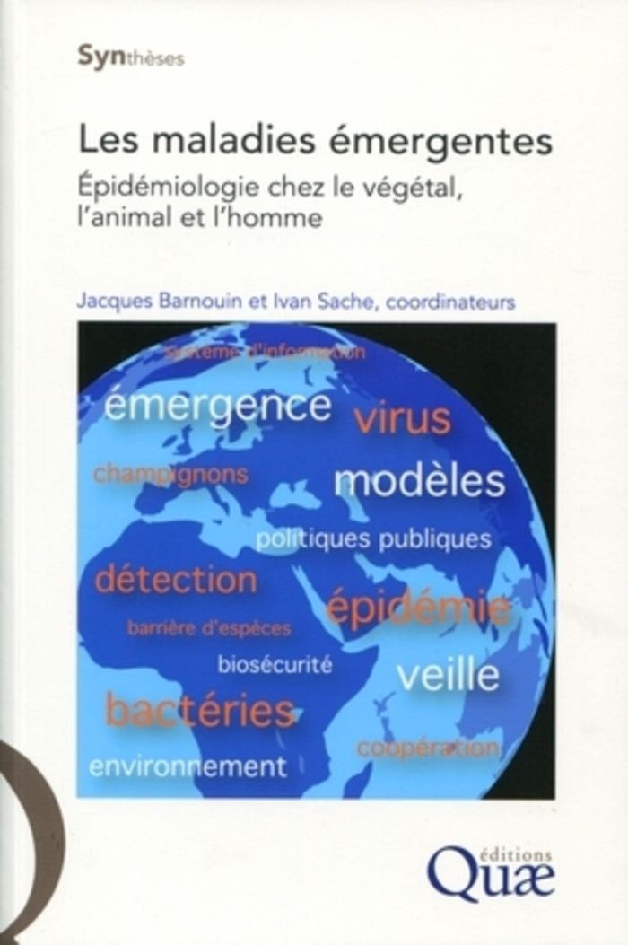 Couverture du livre « LES MALADIES EMERGENTES - EPIDEMIOLOGIE CHEZ LE VEGETAL, L'ANIMAL ET L'HOMME. » de Barnouin/sache, librairie Les Contes Infusés à Corte