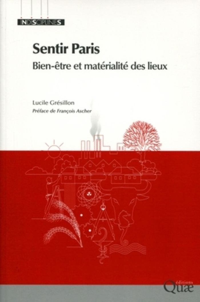 Couverture du livre « SENTIR PARIS - BIEN-ETRE ET MATERIALITE DES LIEUX. » de Lucile Gresillon, librairie Les Contes Infusés à Corte