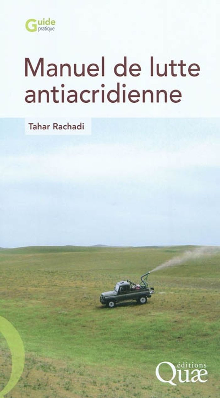 Couverture du livre « MANUEL DE LUTTE ANTIACRIDIENNE » de Tahar Rachadi, librairie Les Contes Infusés à Corte