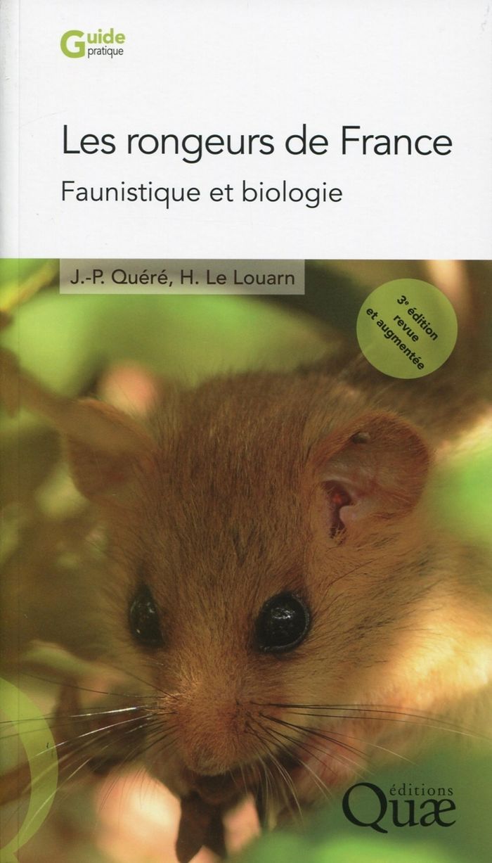 Couverture du livre « LES RONGEURS DE FRANCE - FAUNISTIQUE ET BIOLOGIE. 3EME EDITION. » de Louarn Quere/le, librairie Les Contes Infusés à Corte
