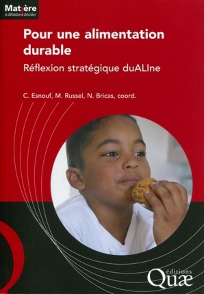 Couverture du livre « POUR UNE ALIMENTATION DURABLE - REFLEXION STRATEGIQUE DUALINE. » de Esnouf/russel/bricas, librairie Les Contes Infusés à Corte