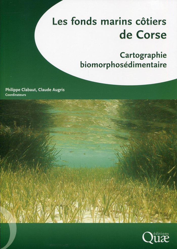 Couverture du livre « LES FONDS MARINS COTIERS DE CORSE - CARTOGRAPHIE BIOMORPHOSEDIMENTAIRE. », librairie Les Contes Infusés à Corte