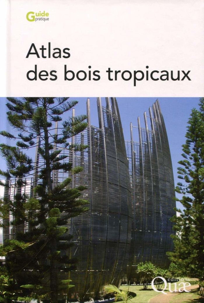 Couverture du livre « ATLAS DES BOIS TROPICAUX » de Guibal/cerre/gerard, librairie Les Contes Infusés à Corte