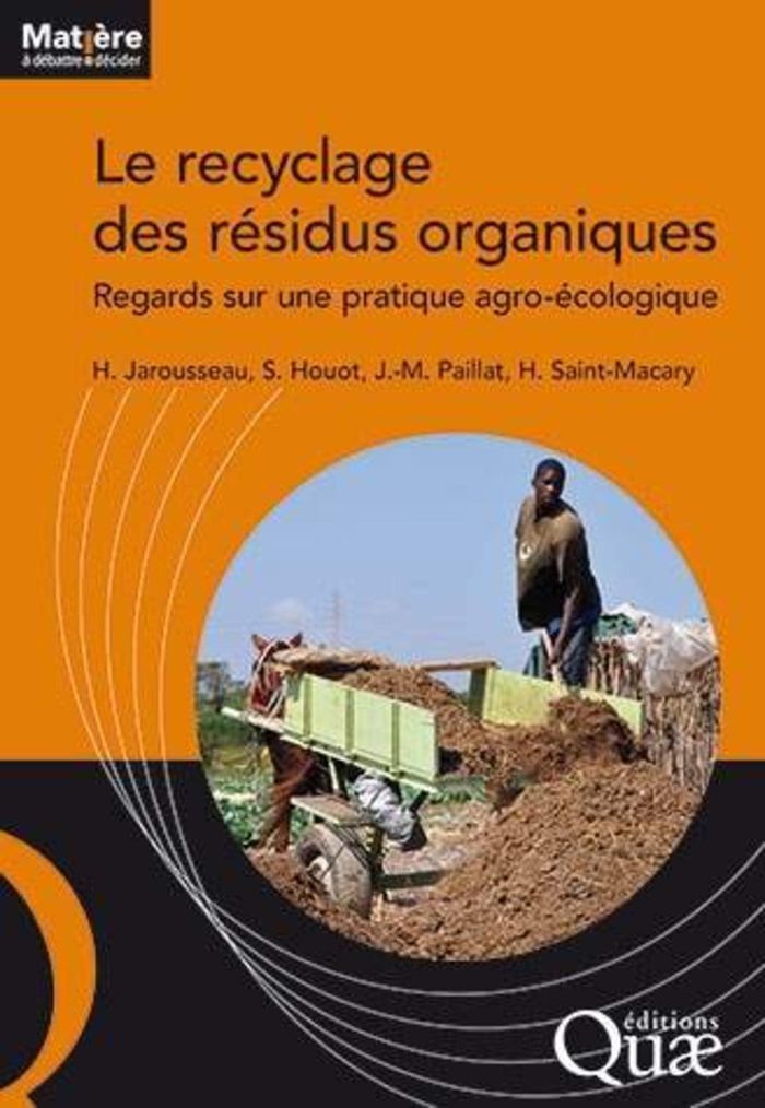 Couverture du livre « LE RECYCLAGE DES RESIDUS ORGANIQUES - REGARDS CROISES SUR UNE PRATIQUE AGRO-ECOLOGIQUE » de Paillat/jarrousseau, librairie Les Contes Infusés à Corte