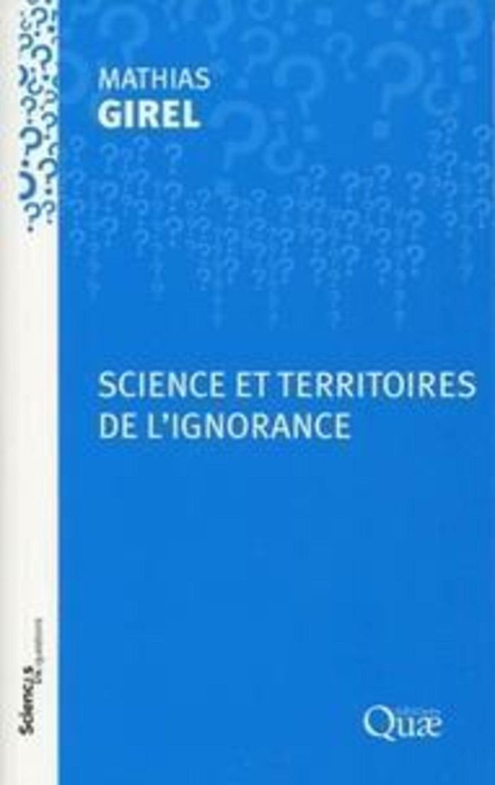 Couverture du livre « SCIENCE ET TERRITOIRES DE L'IGNORANCE » de Mathias Girel, librairie Les Contes Infusés à Corte