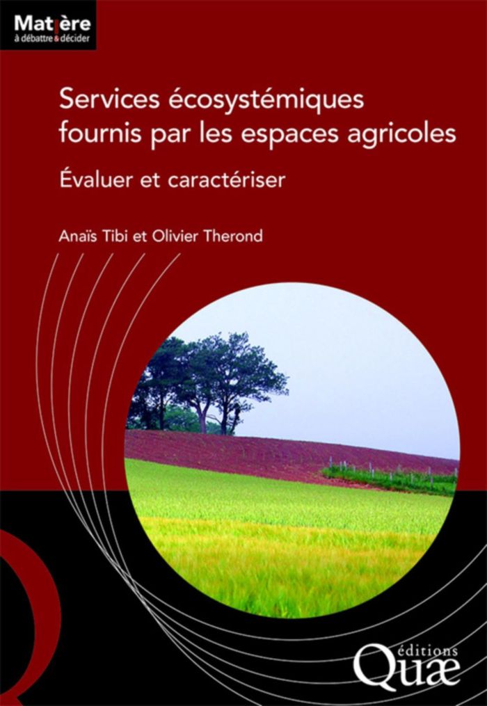 Couverture du livre « SERVICES ECOSYSTEMIQUES FOURNIS PAR LES ESPACES AGRICOLES - EVALUER ET CARACTERISER » de Tibi/therond, librairie Les Contes Infusés à Corte