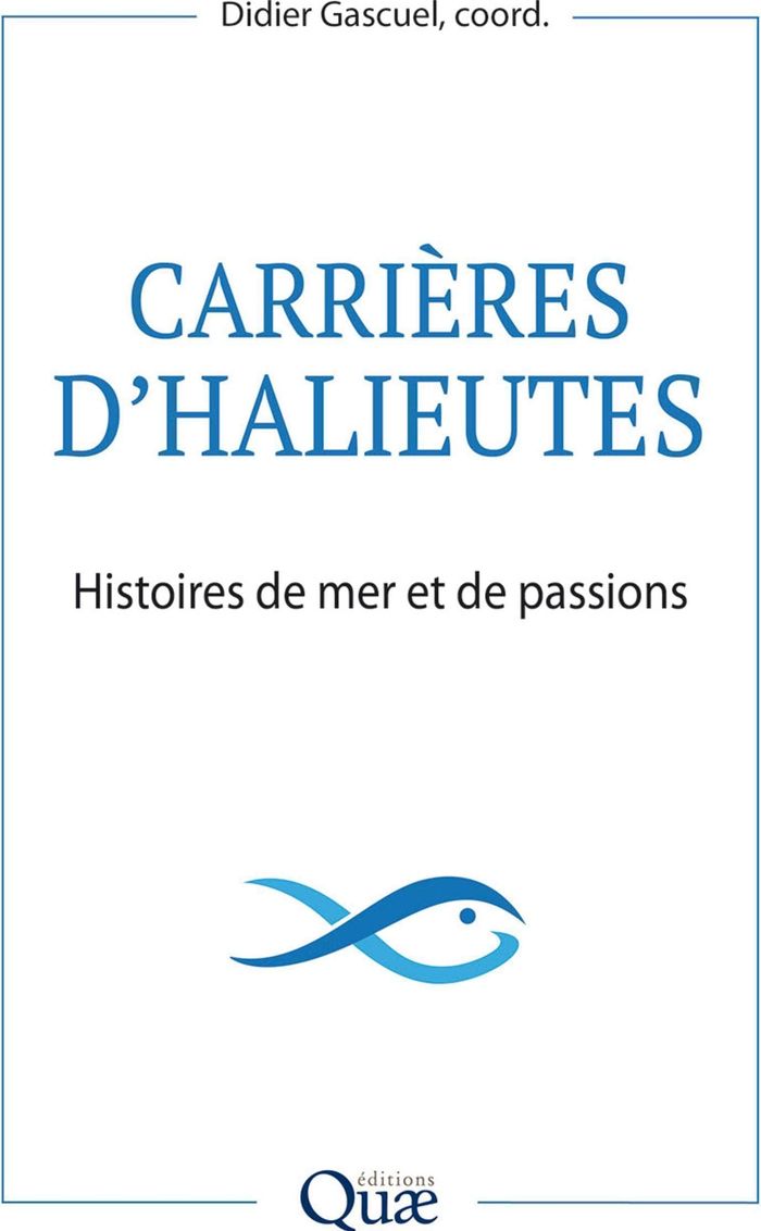 Couverture du livre « CARRIERES D'HALIEUTES - HISTOIRES DE MER ET DE PASSIONS », librairie Les Contes Infusés à Corte