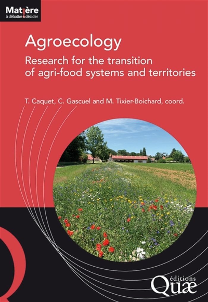 Couverture du livre « AGROECOLOGY : RESEARCH FOR THE TRANSITION OF AGRI-FOOD SYSTEMS AND TERRITORIES » de Caquet/gascuel, librairie Les Contes Infusés à Corte